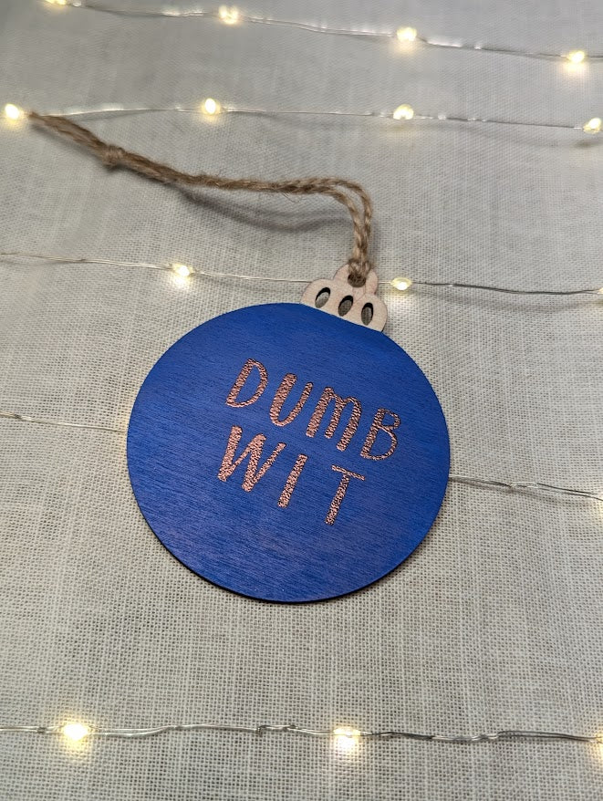 Dumb Wit - Cheeky Swear Word Bauble